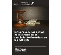 Influencia de los estilos de inversión en el rendimiento financiero de las SACCOS