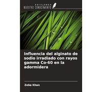 Influencia del alginato de sodio irradiado con rayos gamma Co-60 en la adormidera