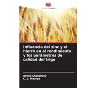 Influencia del zinc y el hierro en el rendimiento y los parámetros de calidad del trigo