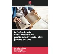Influências da escolaridade na participação social dos jovens surdos