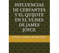INFLUENCIAS DE CERVANTES Y EL QUIJOTE EN EL ULISES DE JAMES JOYCE