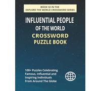 Influential People of the World Crossword Puzzle Book: 100+ Large Print Crossword Puzzles Featuring Global Leaders, Thinkers, Innovators & Icons