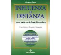 Influenza a distanza. Come agire con la forza del pensiero