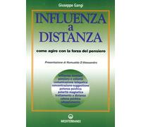Influenza a distanza. Come agire con la forza del pensiero - Gangi Giuseppe