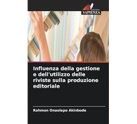 Influenza della gestione e dell'utilizzo delle riviste sulla produzione editoriale