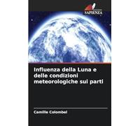Influenza della Luna e delle condizioni meteorologiche sui parti