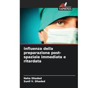 Influenza della preparazione post-spaziale immediata e ritardata