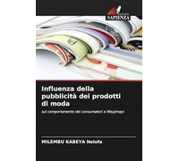 Influenza della pubblicità dei prodotti di moda: sul comportamento dei consumatori a Mbujimayi