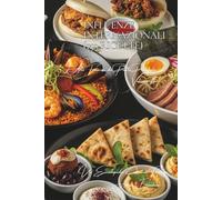 Influenze Internazionali (150 Ricette): L’Arte Francese del Piatto Principale Volume Tre