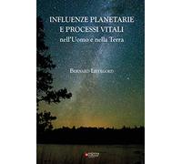 Libri Lievegoed Bernard C. - Influenze Planetarie E Processi Vitali Nell'uomo E