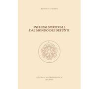 Influssi spirituali dal mondo dei defunti. Come si raggiunge la comprensione del mondo spirituale?
