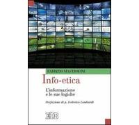 Info-etica. L'informazione e le sue logiche