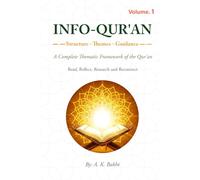 INFO-QUR'AN: A Thematic Framework of the Qur’an - Volume 1 - New Edition