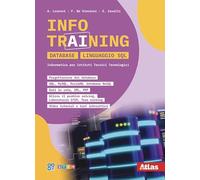 Info Training Informatica Database Linguaggio SQL. Per il quinto anno istituti tecnici tecnologici. Per le Scuole superiori