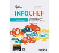 Infochef. Tic per l'enogastronomia e l'ospitalità alberghiera. Ediz. openschool. Per gli Ist. professionali alberghieri. Con e-book. Con espansione online