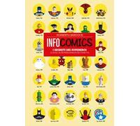 Infocomics. I segreti dei supereroi (e degli altri personaggi dei fumetti). Ediz. a colori