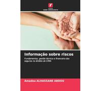 Informação sobre riscos: Fundamentos, gestão técnica e financeira dos seguros no âmbito do CIMA