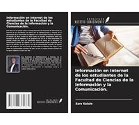 Información en Internet de los estudiantes de la Facultad de Ciencias de la Información y la Comunicación.