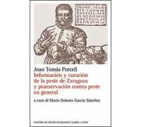 Información y curación de la peste de Zaragoza y praservación contra peste en general. Ediz. italiana