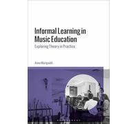 Informal Learning in Music Education: Exploring Theory in Practice