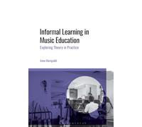 Informal Learning in Music Education: Exploring Theory in Practice