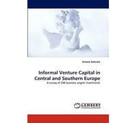 Informal Venture Capital in Central and Southern Europe: A survey of 296 business angels' investments