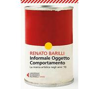 Informale, oggetto, comportamento. Vol. 2: La ricerca artistica negli anni '70.