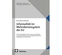 Informalität im Mehrebenensystem der EU: Eine interdisziplinäre Untersuchung zum Auftreten, zur Funktionsweise und zu demokratietheoretischen Implikationen des Phänomens: 42
