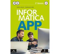 Informatica app 2. Vol. unico. Per le Scuole superiori. Con CD-ROM. Con e-book. Con espansione online