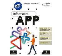 Informatica App. Per il 2° biennio delle Scuole superiori. Con e-book. Con espansione online