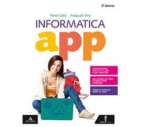 Informatica app. Per il secondo biennio dei Licei. Con e-book. Con espansione online. Con DVD-ROM