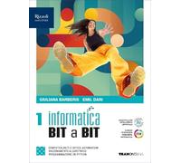 Informatica BIT a BIT. Per il 1° biennio delle Scuole superiori. Con e-book. Con espansione online (Vol. 1)