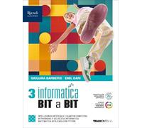 Informatica BIT a BIT. Per il 5° anno delle Scuole superiori. Con e-book. Con espansione online (Vol. 3)