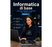 Informatica di base: Volume 1
