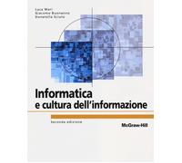 Informatica e cultura dell'informazione - Mari Luca, Buonanno Giacomo, Sci...