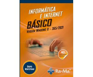 Informática e internet básico. Versión Windows 11 - 365 / 2021