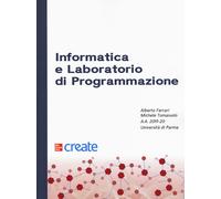 Informatica e laboratorio di programmazione - Ferrari Alberto, Tomaiuolo Michele