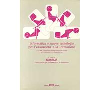 Informatica e nuove tecnologie per l'educazione e la formazione. Atti del Convegno Internazionale ANTEM (30 gennaio-1 febbraio 1985)