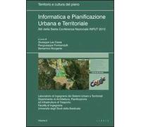 Informatica e pianificazione urbana e territoriale. Atti della 6° Conferenza nazionale INPUT 2010. Vol. 2