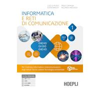 Informatica e reti di comunicazione. Per gli Ist. tecnici e professionali. Con e-book. Con espansione online (Vol. 1)