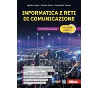 Informatica e reti di comunicazione. Volume Unico. Per il primo biennio delle Scuole superiori