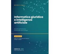 INFORMATICA GIURIDICA E INTELLIGENZA ARTIFICIALE: Dal diritto dell'informatica al diritto delle nuove tecnologie