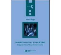 Informatica giuridica e metodo retorico. Un approccio «classico» all'uso delle nuove tecnologie