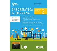 Informatica & impresa. Per sistemi informativi aziendali. Ediz. gialla. Ediz. Openbook. Per gli Ist. tecnici commerciali. Con ebook. Con espansione online. Con CD-ROM (Vol. 2)