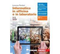 Informatica in officina e in laboratorio. Per le Scuole superiori. Con e-book. Con espansione online
