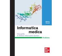 Informatica medica. Una guida ai Sistemi Informativi Sanitari