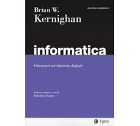 Informatica. Orientarsi nel labirinto digitale