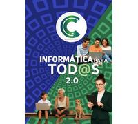 Informatica para tod@s 2.0: Convierte al ordenador en tu aliado