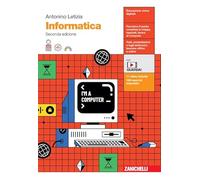 9788808299819 INFORMATICA. PER LE SCUOLE SUPERIORI. CO ZANICHELLI ANTONINO LETIZ