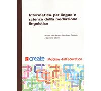 Informatica per lingue e scienze della mediazione linguistica - AA.VV.